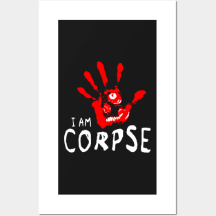 I am Corpse Posters and Art